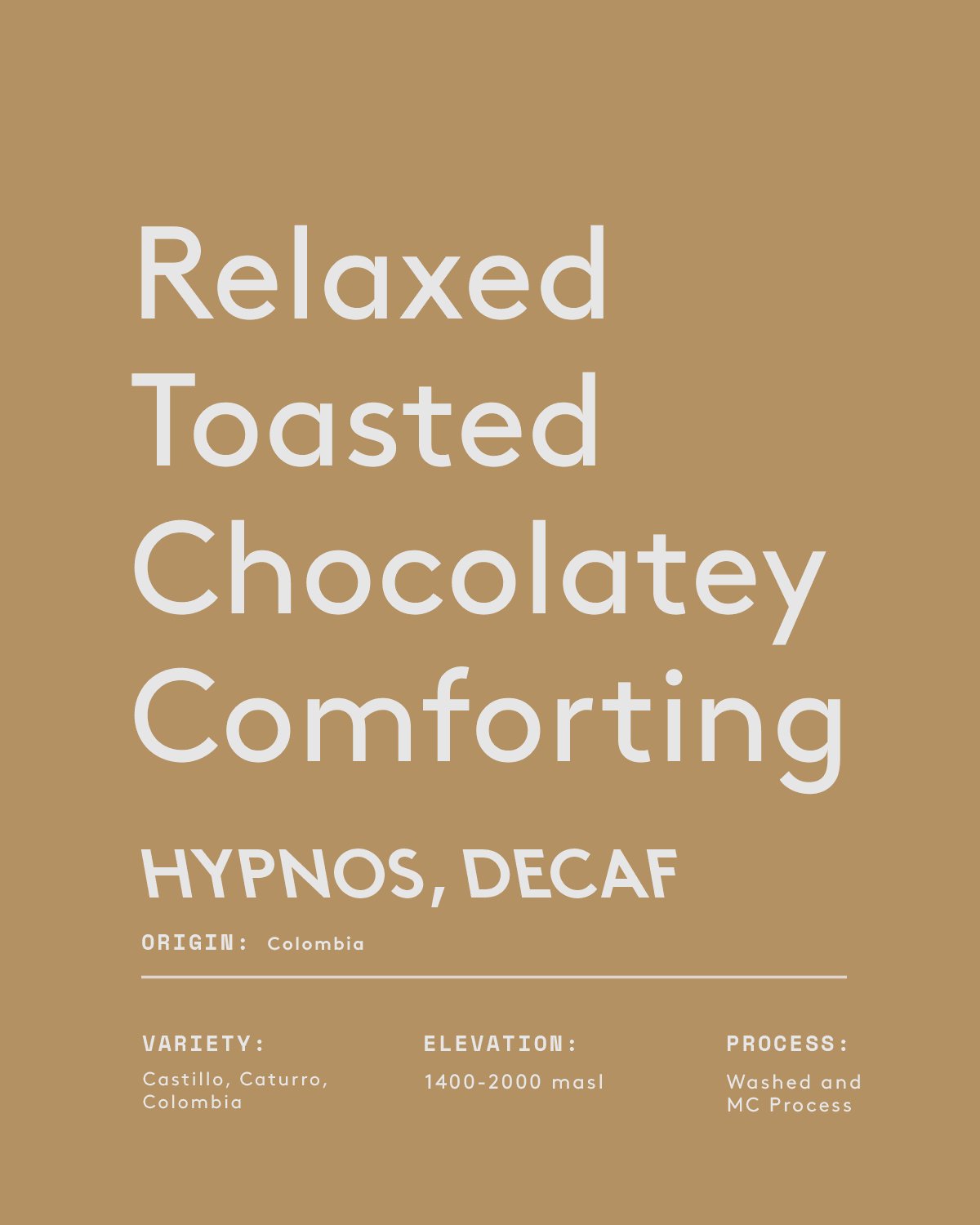 Hypnos decaf coffee packaging highlighting relaxed, toasted, chocolatey notes with origin Colombia and natural decaffeination process.